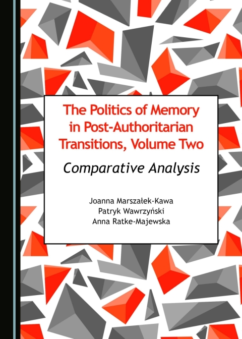 Cover image for book The Politics of Memory in Post-Authoritarian Transitions, Volume Two