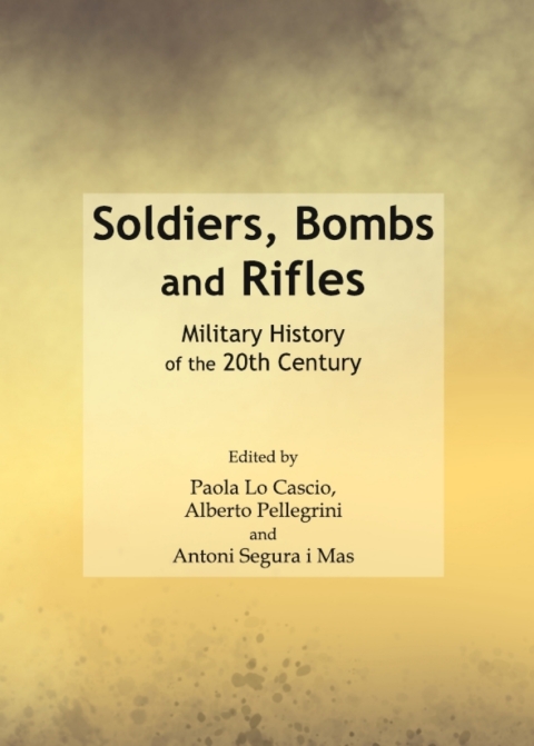 Cover image for book Soldiers, Bombs and Rifles
