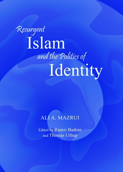 Cover image for book Resurgent Islam and the Politics of Identity
