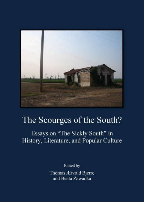 Cover image for book The Scourges of the South? Essays on “The Sickly South” in History, Literature, and Popular Culture