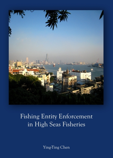 Cover image for book Fishing Entity Enforcement in High Seas Fisheries