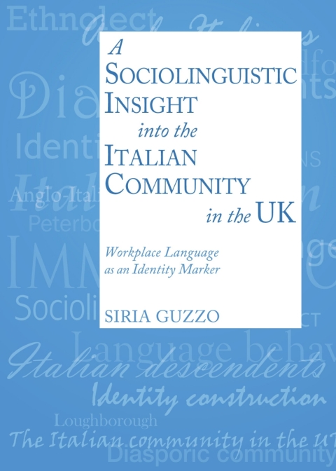 Cover image for book A Sociolinguistic Insight into the Italian Community in the UK