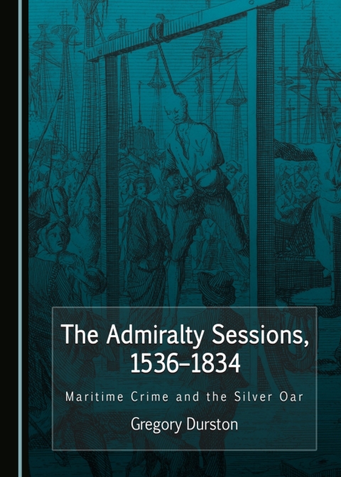 Cover image for book The Admiralty Sessions, 1536-1834