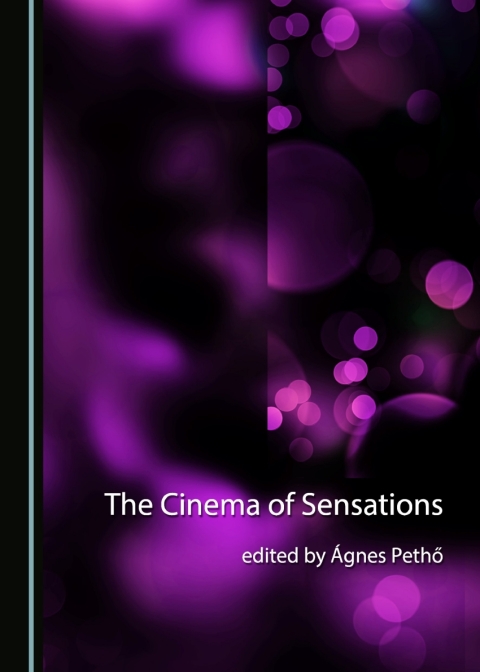 Cover image for book The Cinema of Sensations