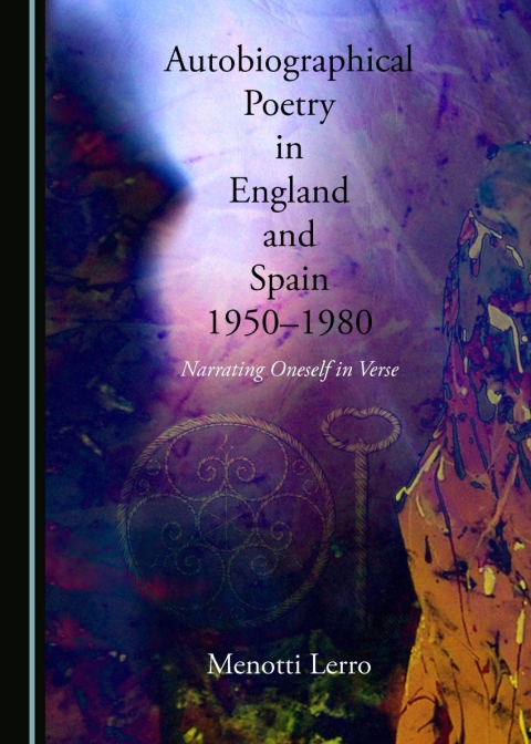 Cover image for book Autobiographical Poetry in England and Spain, 1950-1980