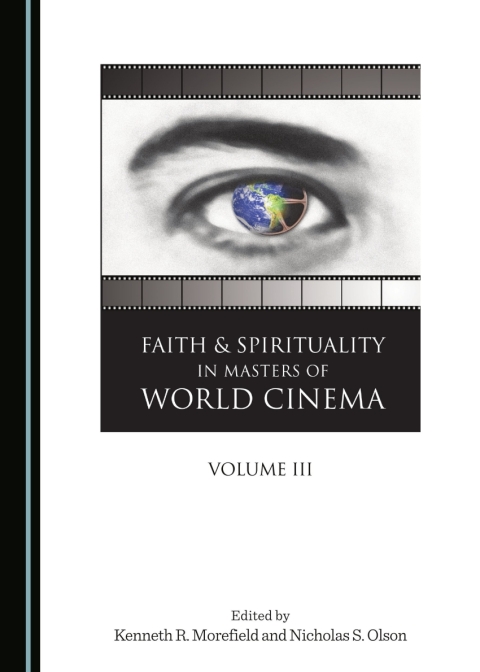 Cover image for book Faith and Spirituality in Masters of World Cinema, Volume III