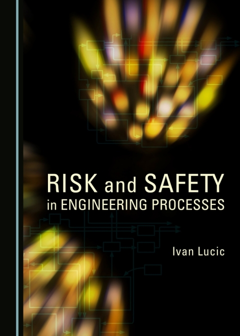 Cover image for book Risk and Safety in Engineering Processes