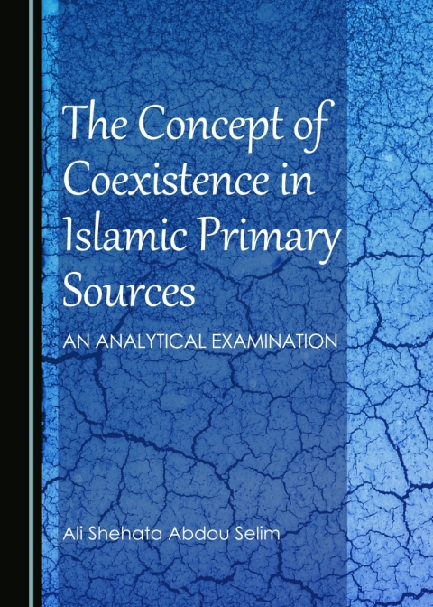 Cover image for book The Concept of Coexistence in Islamic Primary Sources