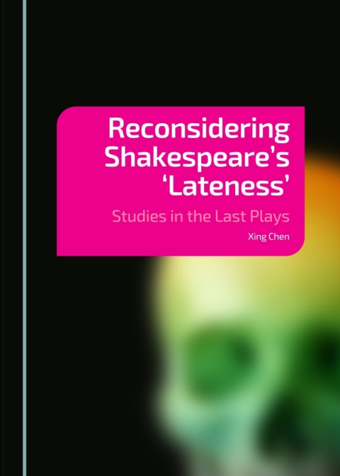 Cover image for book Reconsidering Shakespeare’s 'Lateness'