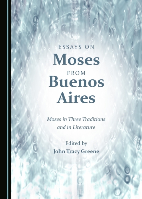 Cover image for book Essays on Moses from Buenos Aires