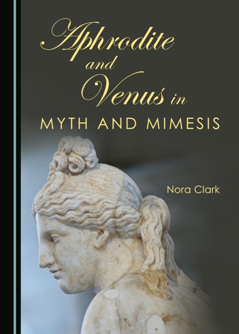 Cover image for book Aphrodite and Venus in Myth and Mimesis
