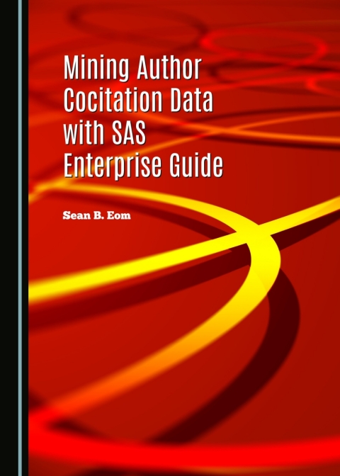 Cover image for book Mining Author Cocitation Data with SAS Enterprise Guide