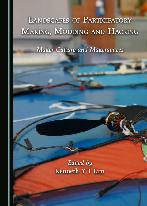 Cover image for book Landscapes of Participatory Making, Modding and Hacking