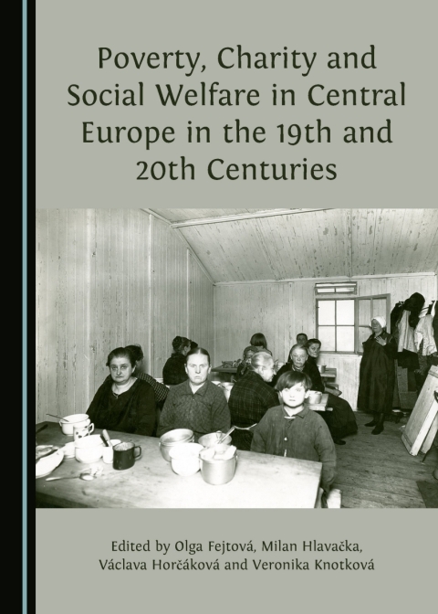 Cover image for book Poverty, Charity and Social Welfare in Central Europe in the 19th and 20th Centuries