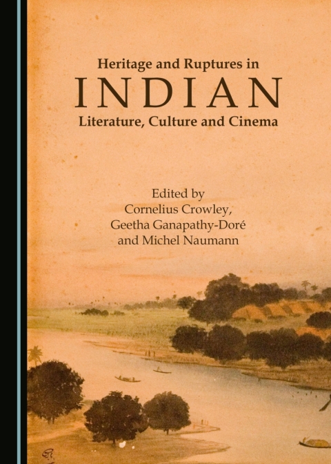 Cover image for book Heritage and Ruptures in Indian Literature, Culture and Cinema