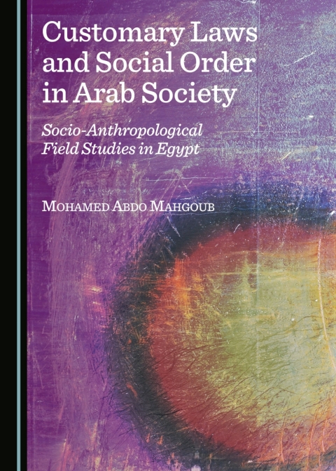 Cover image for book Customary Laws and Social Order in Arab Society