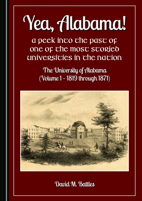 Cover image for book Yea, Alabama! A Peek into the Past of One of the Most Storied Universities in the Nation