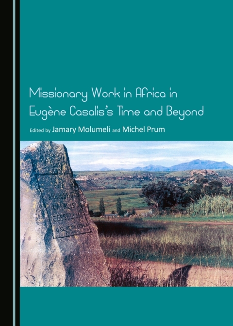 Cover image for book Missionary Work in Africa in Eugène Casalis’s Time and Beyond