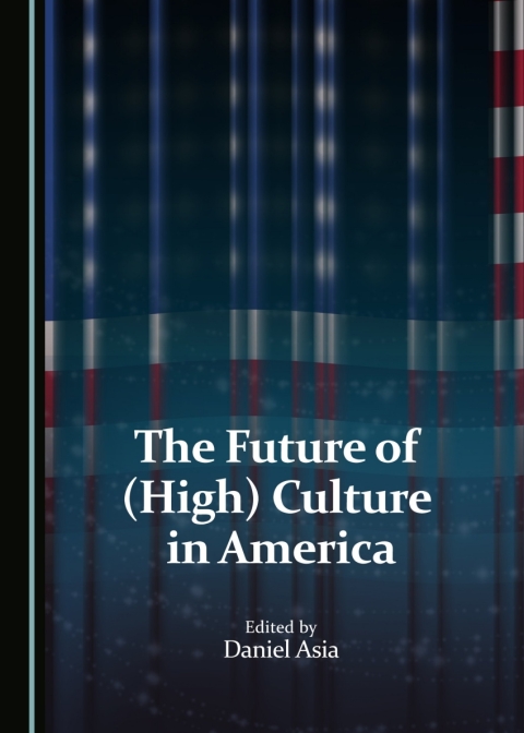 Cover image for book The Future of (High) Culture in America