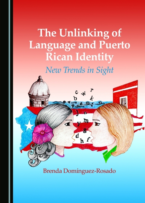 Cover image for book The Unlinking of Language and Puerto Rican Identity