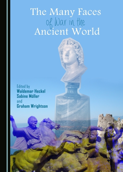 Cover image for book The Many Faces of War in the Ancient World