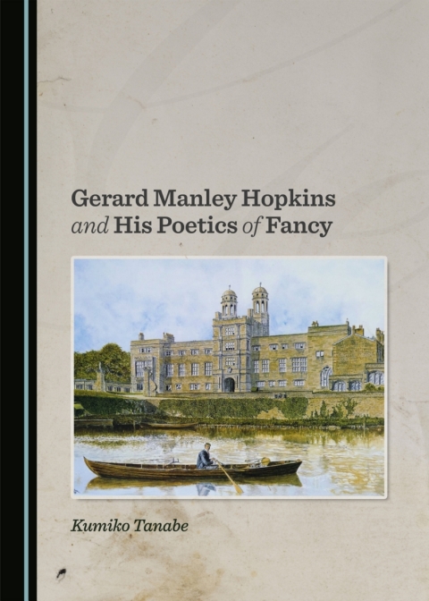 Cover image for book Gerard Manley Hopkins and His Poetics of Fancy