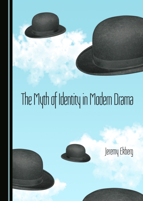 Cover image for book The Myth of Identity in Modern Drama