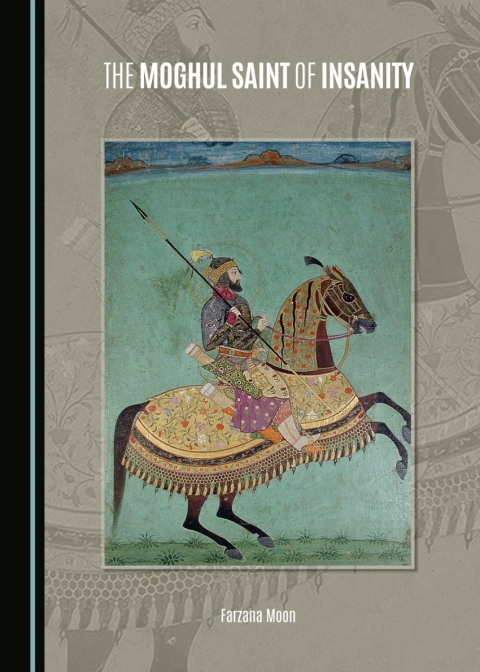 Cover image for book The Moghul Saint of Insanity