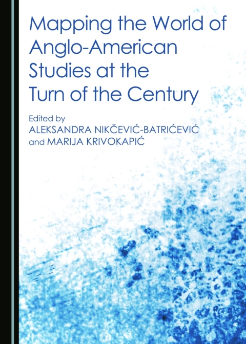 Cover image for book Mapping the World of Anglo-American Studies at the Turn of the Century
