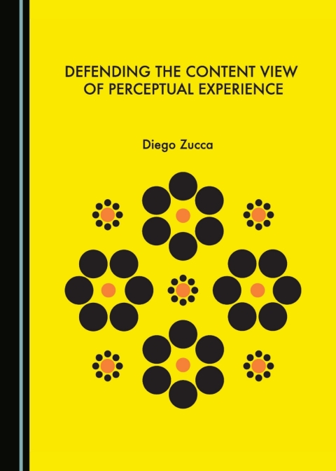 Cover image for book Defending the Content View of Perceptual Experience