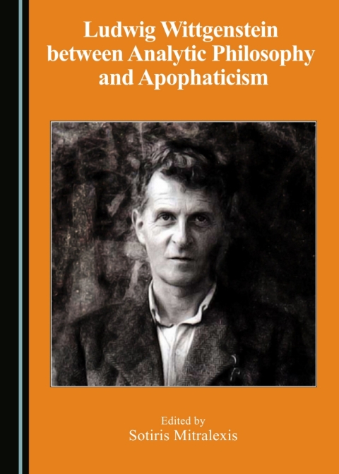 Cover image for book Ludwig Wittgenstein between Analytic Philosophy and Apophaticism