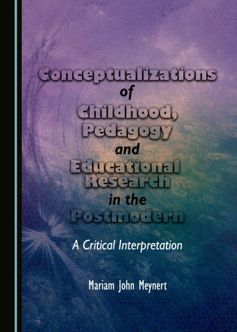 Cover image for book Conceptualizations of Childhood, Pedagogy and Educational Research in the Postmodern