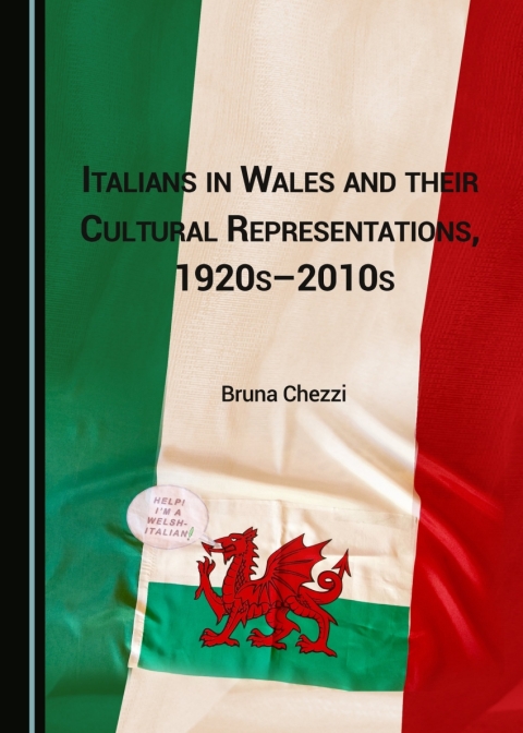 Cover image for book Italians in Wales and their Cultural Representations, 1920s-2010s