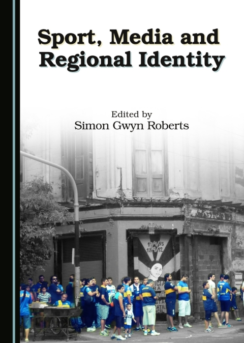 Cover image for book Sport, Media and Regional Identity