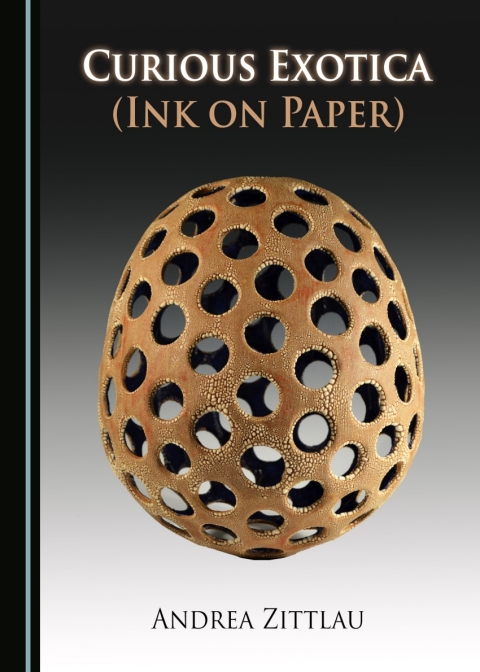 Cover image for book Curious Exotica (Ink on Paper)