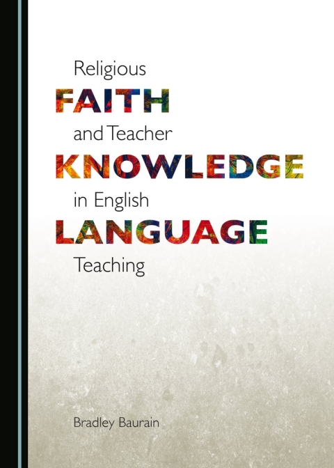 Cover image for book Religious Faith and Teacher Knowledge in English Language Teaching