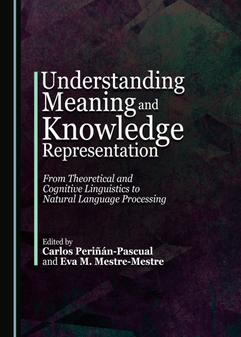 Cover image for book Understanding Meaning and Knowledge Representation