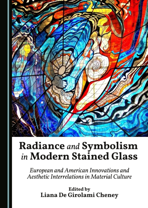 Cover image for book Radiance and Symbolism in Modern Stained Glass