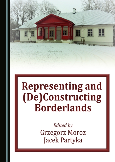 Cover image for book Representing and (De)Constructing Borderlands