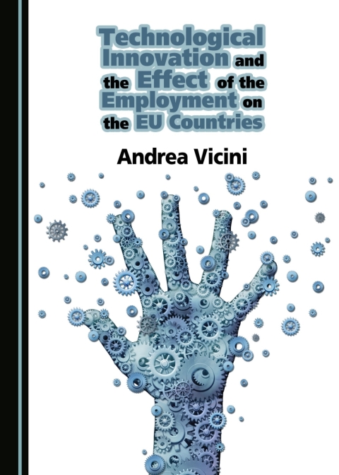 Cover image for book Technological Innovation and the Effect of the Employment on the EU Countries
