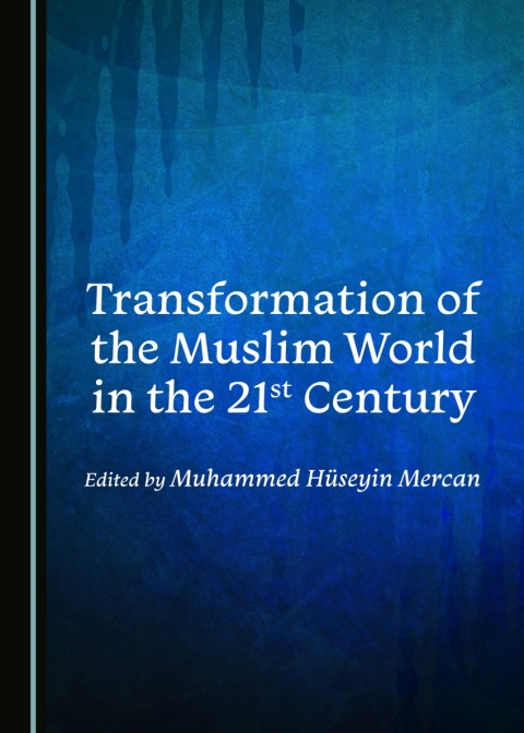Cover image for book Transformation of the Muslim World in the 21st Century