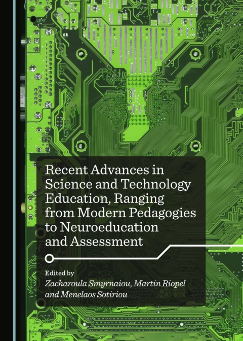 Cover image for book Recent Advances in Science and Technology Education, Ranging from Modern Pedagogies to Neuroeducation and Assessment