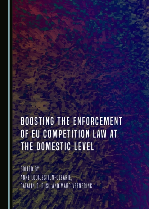 Cover image for book Boosting the Enforcement of EU Competition Law at the Domestic Level