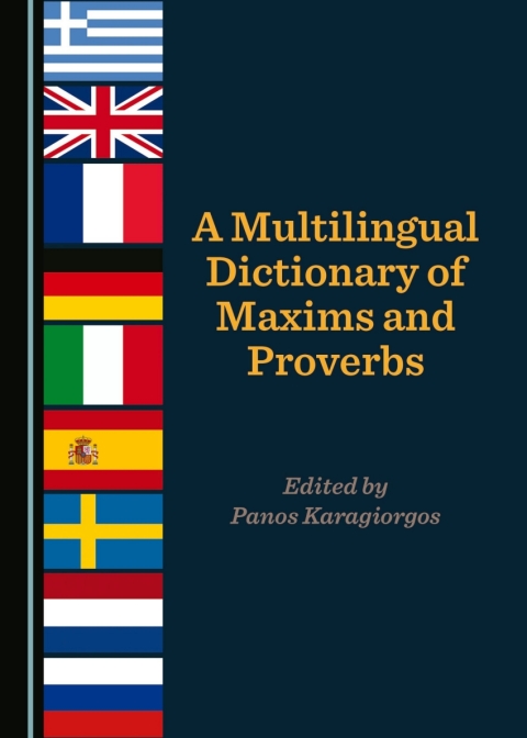 Cover image for book A Multilingual Dictionary of Maxims and Proverbs