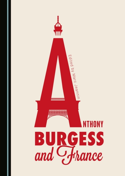 Cover image for book Anthony Burgess and France
