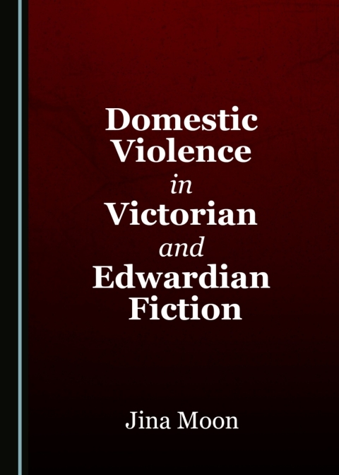 Cover image for book Domestic Violence in Victorian and Edwardian Fiction