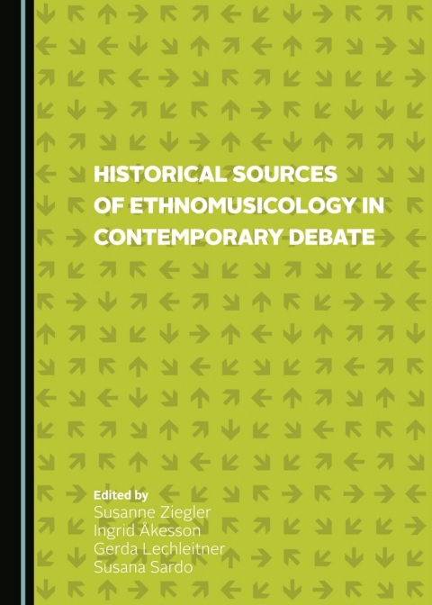 Cover image for book Historical Sources of Ethnomusicology in Contemporary Debate