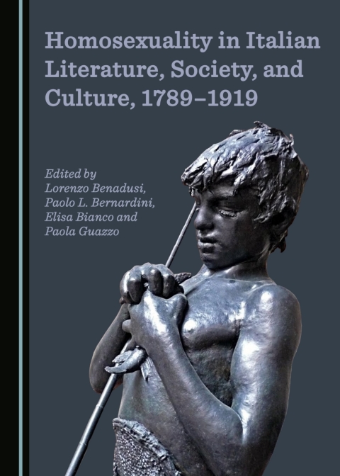 Cover image for book Homosexuality in Italian Literature, Society, and Culture, 1789-1919