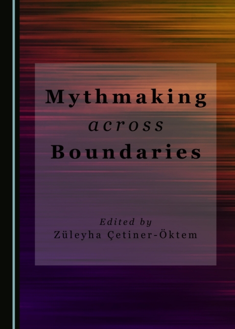 Cover image for book Mythmaking across Boundaries
