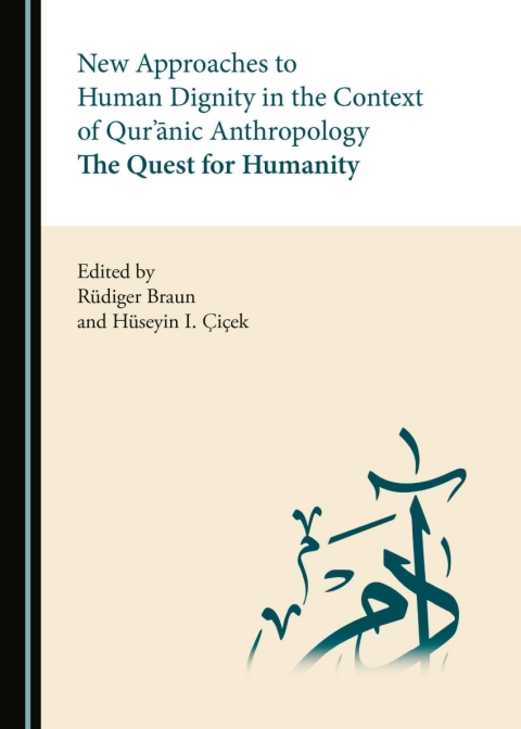 Cover image for book New Approaches to Human Dignity in the Context of Qur'ānic Anthropology